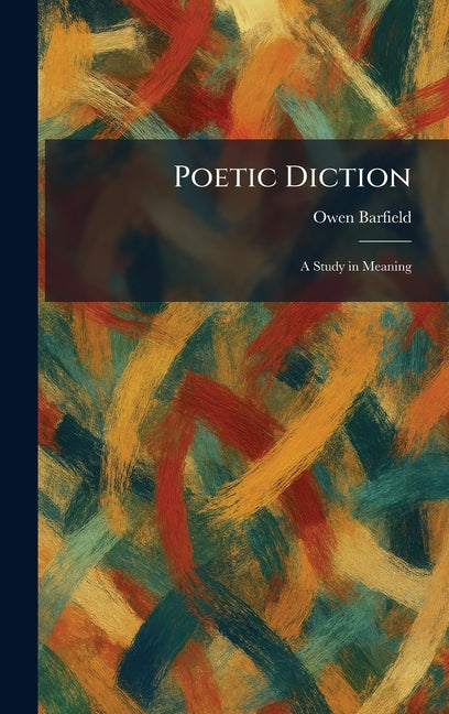 Poetic Diction: A Study in Meaning