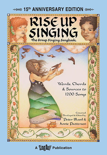 Rise Up Singing 15th Anniversary Edition Songbook 1200 Folk, Pop, and Gospel Songs with Lyrics and Guitar Chords Vocal and Guitar Sheet Music for Grou