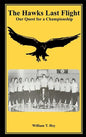 The Hawks Last Flight: Our Quest for a Championship