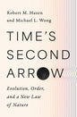 Time's Second Arrow: Evolution, Order, and a New Law of Nature