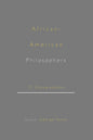 African-American Philosophers: 17 Conversations