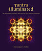 Tantra Illuminated: The Philosophy, History, and Practice of a Timeless Tradition