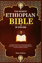 The Newest Ethiopian Bible in English: Complete Collection of the Apocrypha, Book of Enoch, Book of Ezras, Jubilees, the Book of Wisdom, and Other Orthodo