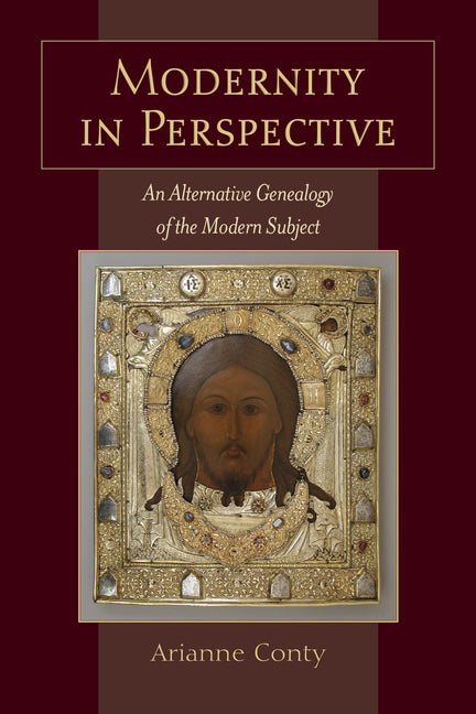 Modernity in Perspective: An Alternative Genealogy of the Modern Subject