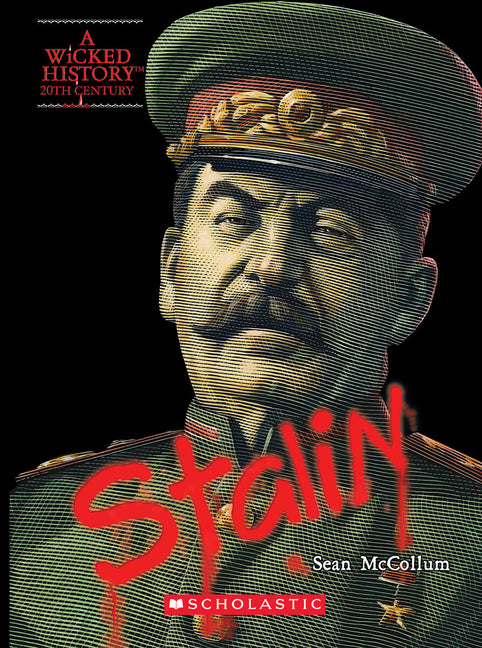 Joseph Stalin (a Wicked History)