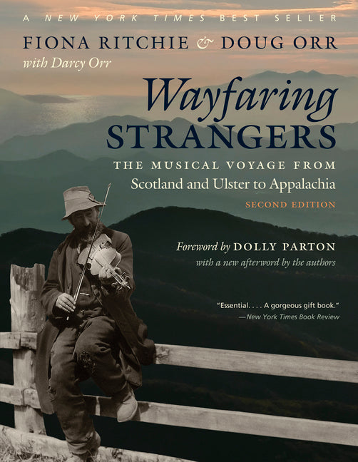 Wayfaring Strangers: The Musical Voyage from Scotland and Ulster to Appalachia (Second Edition, with a New Afterword by the Authors)