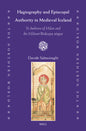 Hagiography and Episcopal Authority in Medieval Iceland: St Ambrose of Milan and the Militant Biskupa Sögur