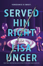 Served Him Right: A Twisted Thriller of Betrayal, Vengeful Murder, and Long-Buried Secrets (Original)