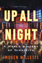 Up All Night: A World History of Nightlife