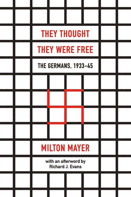 They Thought They Were Free: The Germans, 1933-45