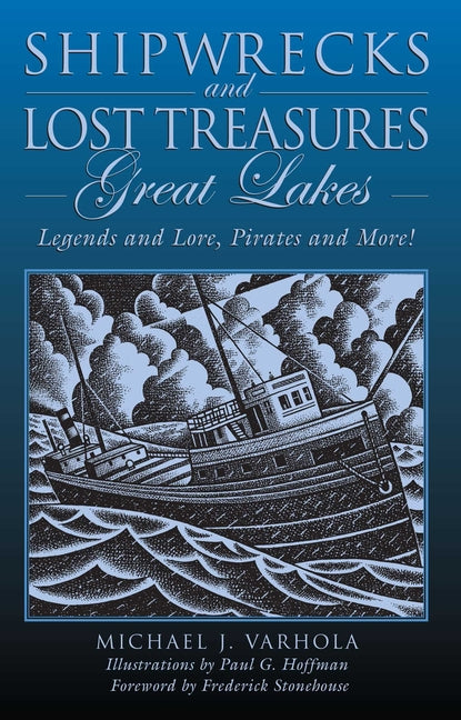 Shipwrecks and Lost Treasures: Great Lakes: Legends and Lore, Pirates and More!