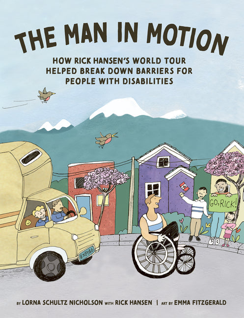 The Man in Motion: How Rick Hansen's World Tour Helped Break Down Barriers for People with Disabilities