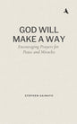 God Will Make A Way: Encouraging Prayers for Peace and Miracles