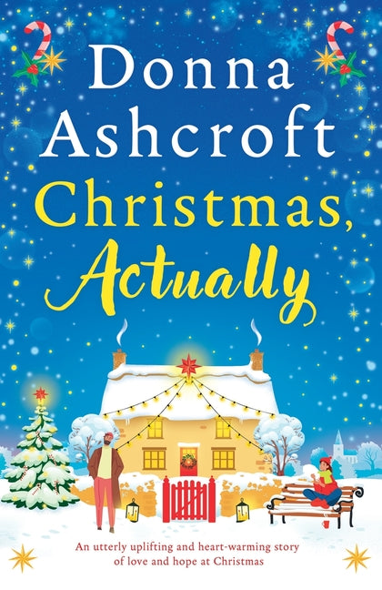 Christmas, Actually: An utterly uplifting and heart-warming story of love and hope at Christmas