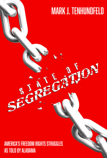 State of Segregation: America's Freedom Rights Struggles as Told by Alabama