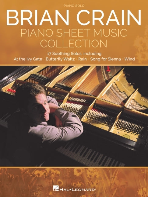 Brian Crain Piano Sheet Music Collection 17 Soothing Piano Solos Includes Butterfly Waltz Canon in D Song for Sienna Piano Solo Book