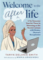 Welcome to the Afterlife: A No-Nonsense Tour for Those in Mourning or the Merely Curious with Denise, Heaven's Receptionist