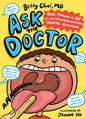 Ask the Doctor: Real Answers to 60 of Your Weirdest, Wackiest Health Questions