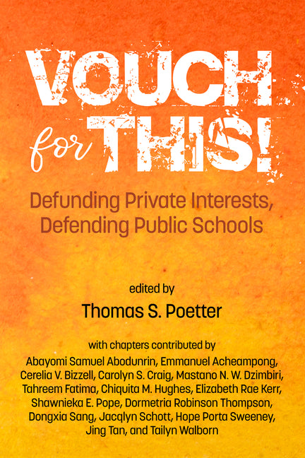Vouch for This!: Defunding Private Interests, Defending Public Schools
