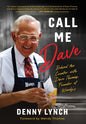 Call Me Dave: Behind the Counter with Dave Thomas, Founder of Wendy's