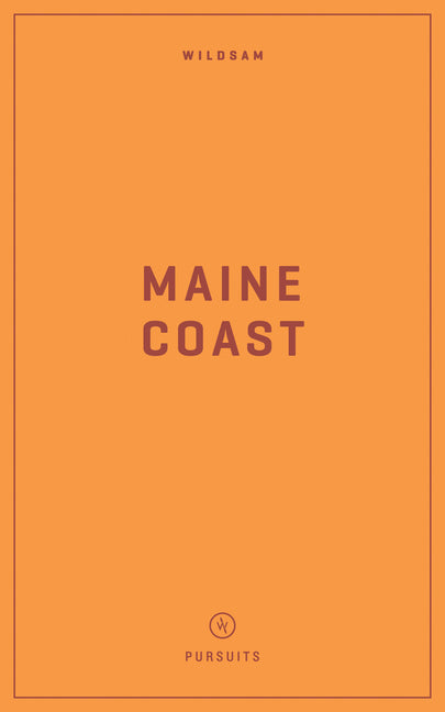 Wildsam Field Guides: Maine Coast (2023)