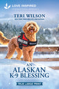 An Alaskan K-9 Blessing: An Uplifting Inspirational Romance (Original)