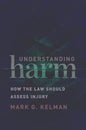 Understanding Harm: How the Law Should Assess Injury