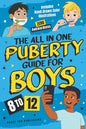 The All In One Puberty Guide For Boys 8-12: Navigating Body Changes, Mood Swings, Raging Hormones And Relationships Through Adolescence - Includes Wise Pa