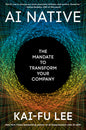 AI Native: The Mandate to Transform Your Company