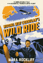 Wrong Way Corrigan's Wild Ride: The Unbelievable Tale of an Accidental Transatlantic Flight