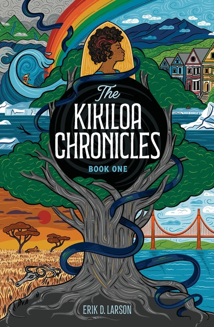 The Kikiloa Chronicles: A Literary Science Fiction Novel of Time Travel, Magical Realism and an Irrepressible Mitochondrial Eve