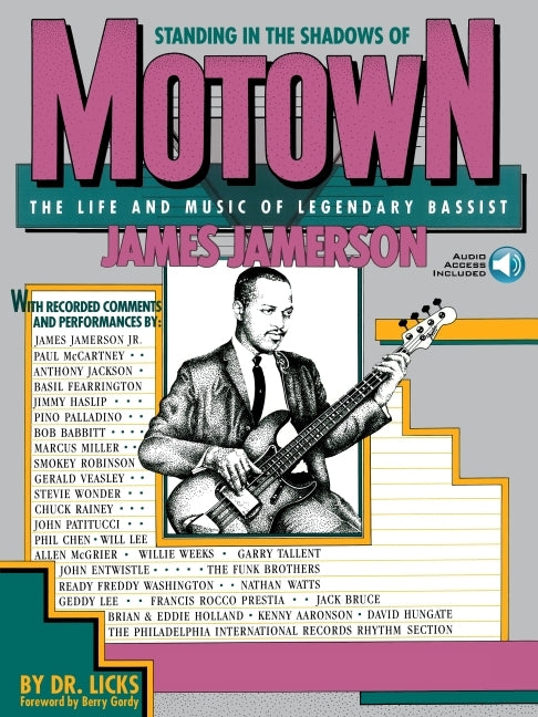 Standing in the Shadows of Motown: The James Jamerson Bass Method Classic Motown Bass Lines and Biographical Tribute with Online Audio [With 2]
