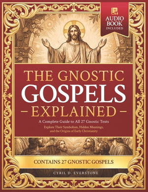 The Gnostic Gospels Explained