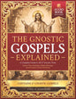 The Gnostic Gospels Explained: A Complete Guide to All 27 Gnostic Texts-Explore Their Symbolism, Hidden Meanings, and the Origins of Early Christianity
