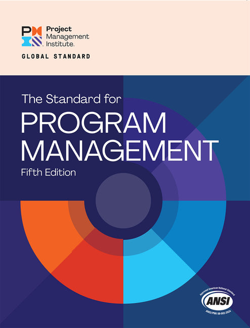 The Standard for Program Management - Fifth Edition (Fifth Edition, Fifth)