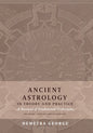 Ancient Astrology in Theory and Practice: A Manual of Traditional Techniques, Volume I: Assessing Planetary Condition