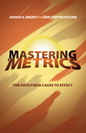 Mastering 'Metrics: The Path from Cause to Effect (With French Flaps)