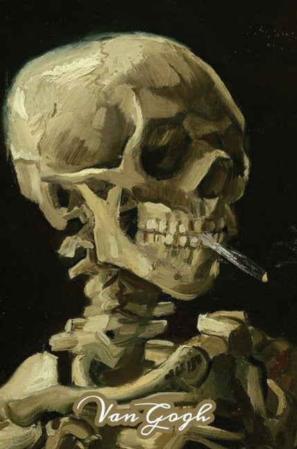 Skeleton of a Skull with a Cigarette Van Gogh Note Book: Hardcover Journal Notebook Diary with Dot Grid, Lined, Blank Vintage Paper for Writing Drawin