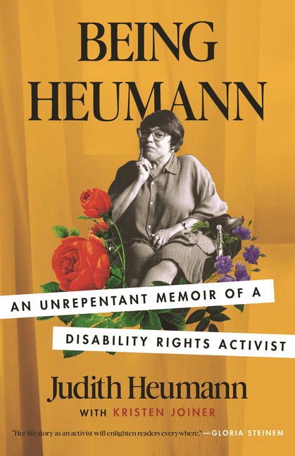Being Heumann (LARGE PRINT EDITION): An Unrepentant Memoir of a Disability Rights Activist