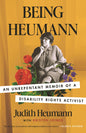 Being Heumann (LARGE PRINT EDITION): An Unrepentant Memoir of a Disability Rights Activist