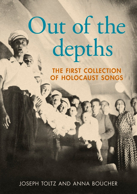 Out of the Depths: The First Collection of Holocaust Songs