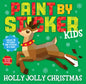Paint by Sticker Kids (Official): Holly Jolly Christmas: Create 10 Pictures One Sticker at a Time! Includes Glitter Stickers