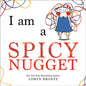 I Am a Spicy Nugget