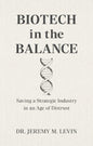 Biotech in the Balance: Saving a Strategic Industry in an Age of Distrust