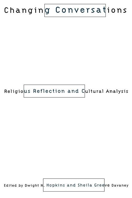 Changing Conversations: Cultural Analysis and Religious Reflection