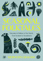 Seasonal Folktales: Myths, Magic & Folklore of the North, from Scotland to Scandinavia