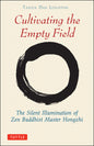 Cultivating the Empty Fields: The Silent Illumination of Zen Master Hongzhi (Revised and Expanded)
