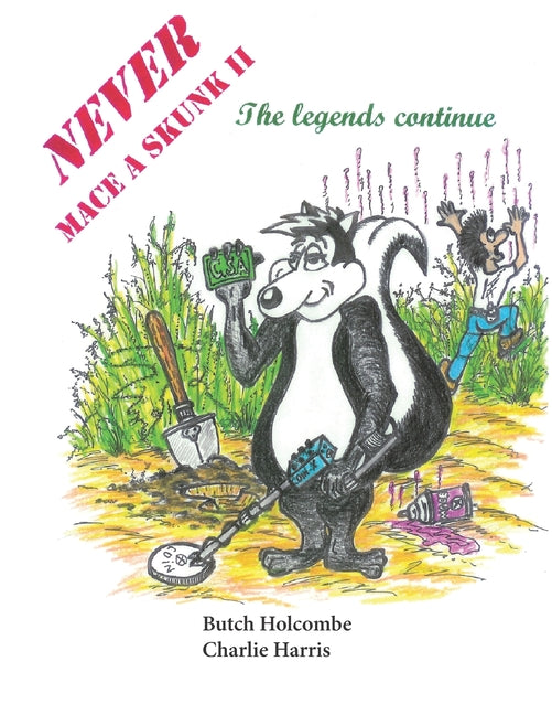 Never Mace a Skunk II: The Legends Continue