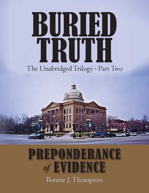 Buried Truth: The Unabridged Trilogy Part Two