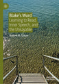 Blake's Word: Learning to Read, Inner Speech, and the Unsayable